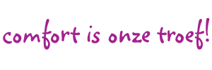 Comfort is onze troef!